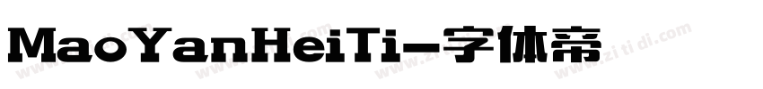MaoYanHeiTi字体转换