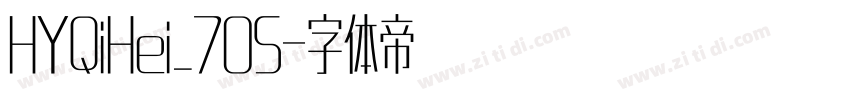 HYQiHei_70S字体转换 HYQiHei_70S字体转换