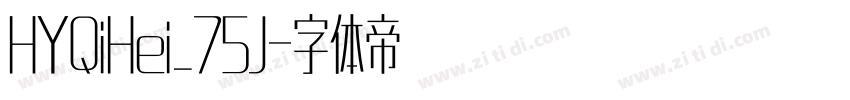 HYQiHei_75J字体转换 HYQiHei_75J字体转换