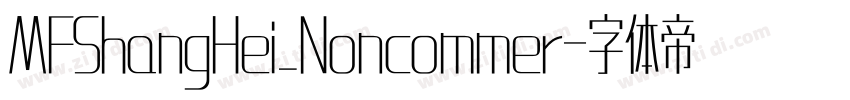 MFShangHei_Noncommer字体转换