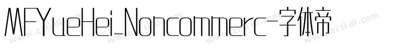 MFYueHei_Noncommerc字体转换