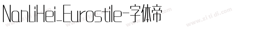 NanLiHei_Eurostile字体转换