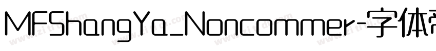MFShangYa_Noncommer字体转换