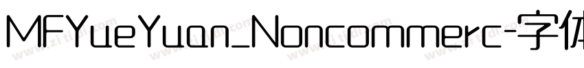 MFYueYuan_Noncommerc字体转换