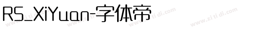 RS_XiYuan字体转换