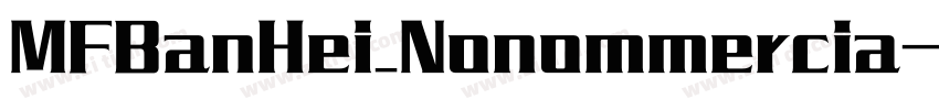 MFBanHei_Nonommercia字体转换