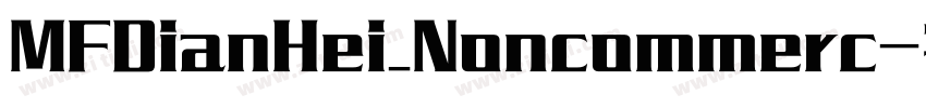 MFDianHei_Noncommerc字体转换