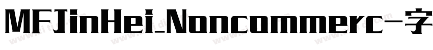 MFJinHei_Noncommerc字体转换