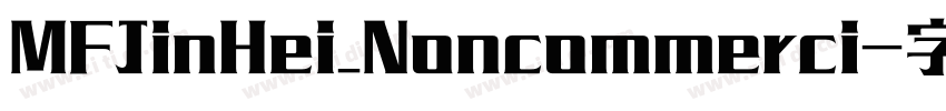 MFJinHei_Noncommerci字体转换