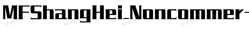 MFShangHei_Noncommer字体转换