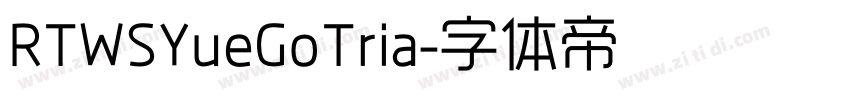 RTWSYueGoTria字体转换