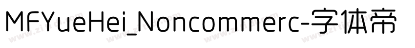 MFYueHei_Noncommerc字体转换