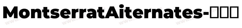 MontserratAiternates字体转换