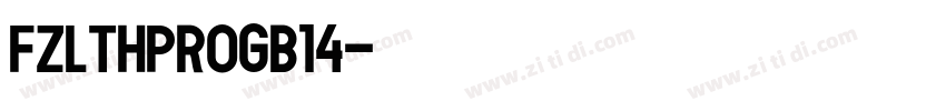 FZLTHProGB14字体转换
