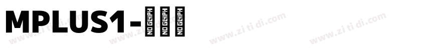 MPLUS1字体转换