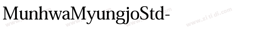 MunhwaMyungjoStd字体转换 MunhwaMyungjoStd字体转换