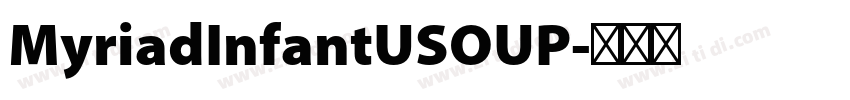 MyriadInfantUSOUP字体转换