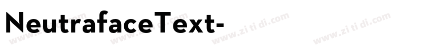 NeutrafaceText字体转换 NeutrafaceText字体转换