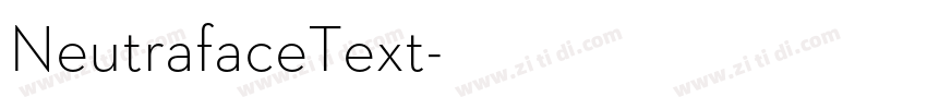 NeutrafaceText字体转换 NeutrafaceText字体转换
