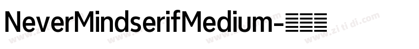NeverMindserifMedium字体转换