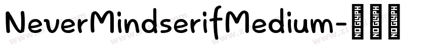 NeverMindserifMedium字体转换