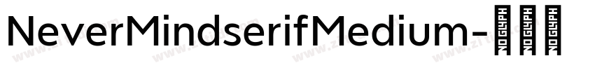 NeverMindserifMedium字体转换