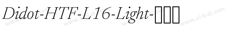 Didot-HTF-L16-Light字体转换 Didot-HTF-L16-Light字体转换