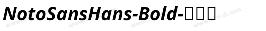 NotoSansHans-Bold字体转换 NotoSansHans-Bold字体转换