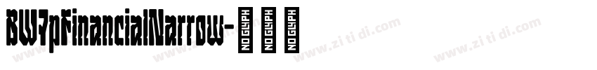 BW7pFinancialNarrow字体转换