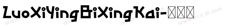 LuoXiYingBiXingKai字体转换