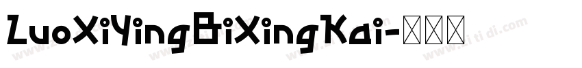 LuoXiYingBiXingKai字体转换