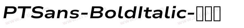 PTSans-BoldItalic字体转换 PTSans-BoldItalic字体转换