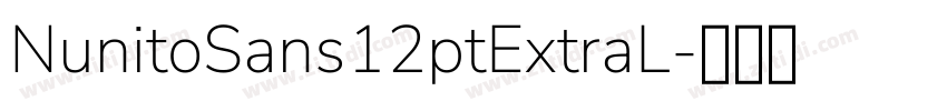 NunitoSans12ptExtraL字体转换 NunitoSans12ptExtraL字体转换