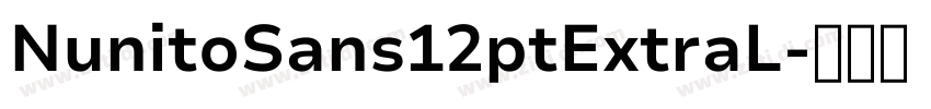 NunitoSans12ptExtraL字体转换 NunitoSans12ptExtraL字体转换