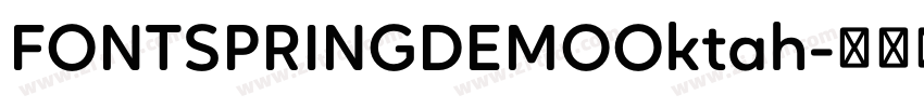 FONTSPRINGDEMOOktah字体转换 FONTSPRINGDEMOOktah字体转换