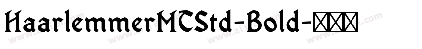 HaarlemmerMTStd-Bold字体转换