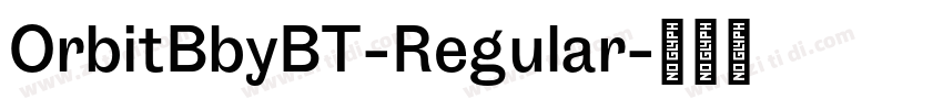 OrbitBbyBT-Regular字体转换