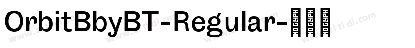 OrbitBbyBT-Regular字体转换