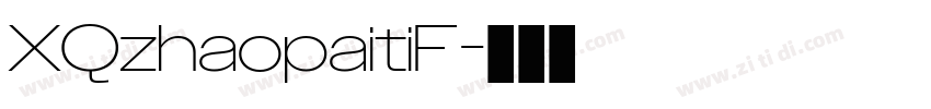 XQzhaopaitiF字体转换
