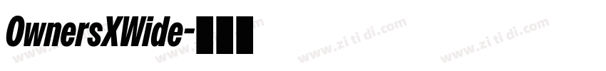 OwnersXWide字体转换 OwnersXWide字体转换