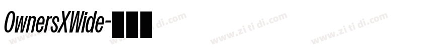 OwnersXWide字体转换 OwnersXWide字体转换