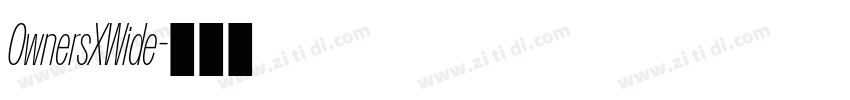 OwnersXWide字体转换 OwnersXWide字体转换