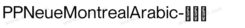 PPNeueMontrealArabic字体转换
