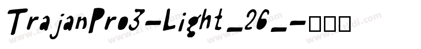 TrajanPro3-Light_26_字体转换