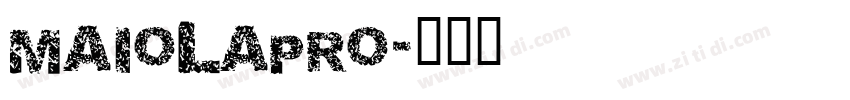 maiolapro字体转换