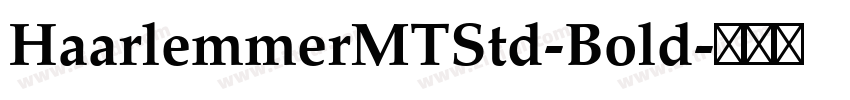 HaarlemmerMTStd-Bold字体转换