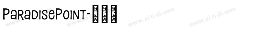 ParadisePoint字体转换 ParadisePoint字体转换