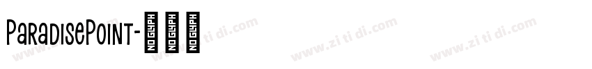 ParadisePoint字体转换 ParadisePoint字体转换