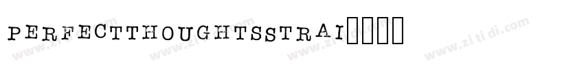 PerfectThoughtsStrai字体转换