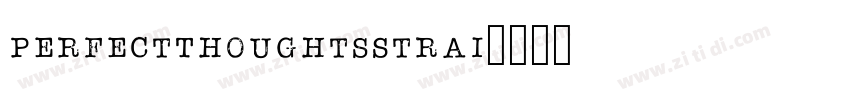 PerfectThoughtsStrai字体转换